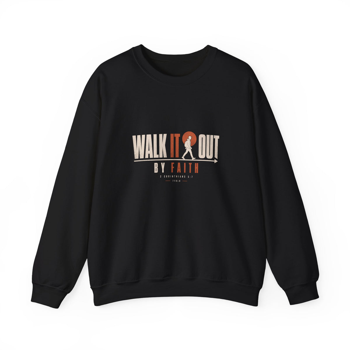 Walk It Out By Faith Crewneck | 7Fold