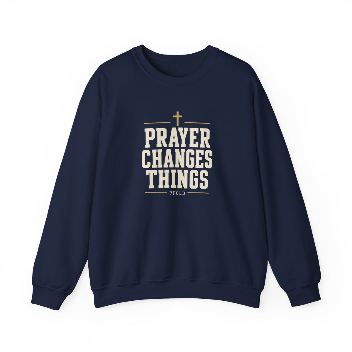 Prayer Changes Things Crewneck | 7Fold