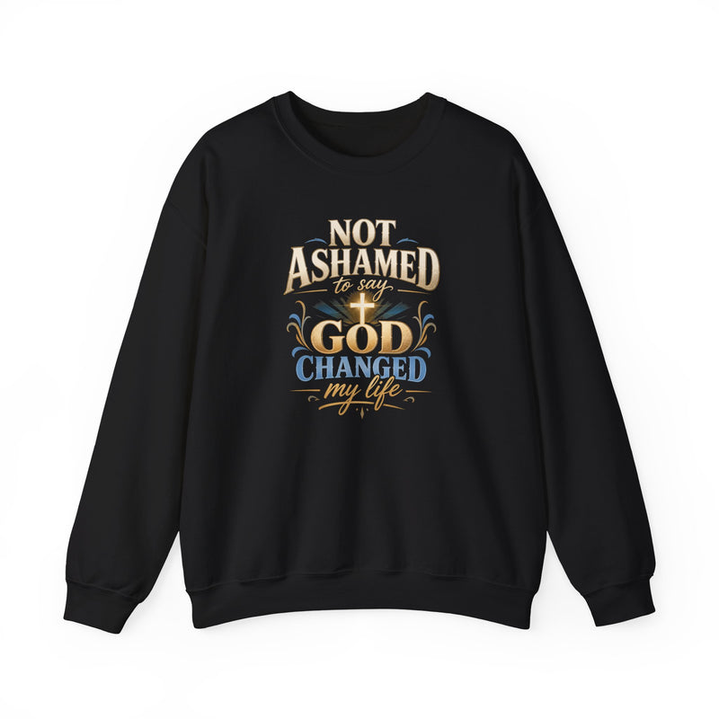 Not Ashamed — God Changed My Life Crewneck | 7Fold