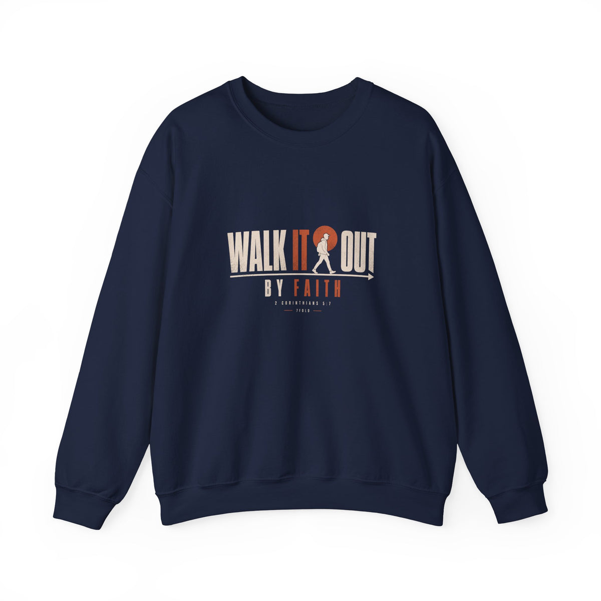Walk It Out By Faith Crewneck | 7Fold