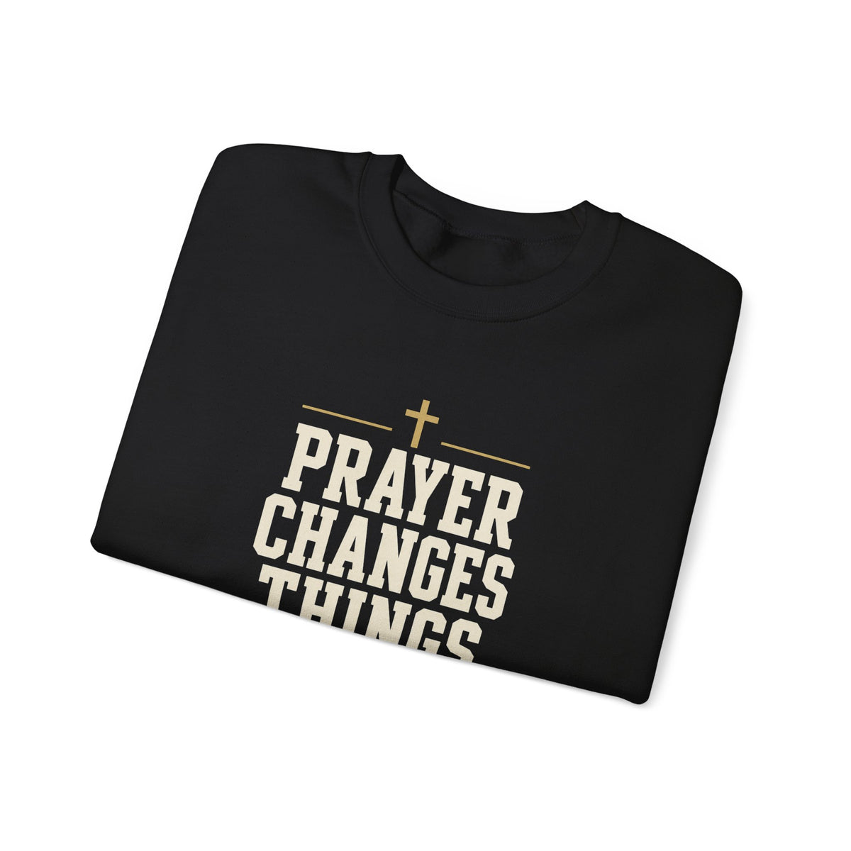 Prayer Changes Things Crewneck | 7Fold